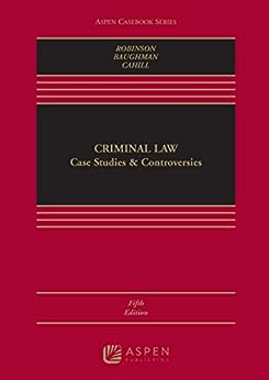 Criminal Law: Case Studies & Controversies (5th Edition) - Epub + Converted Pdf